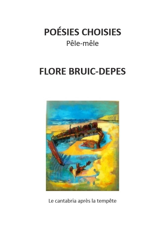 Poésies choisies pêle-mêle Flore Bruic-Depès